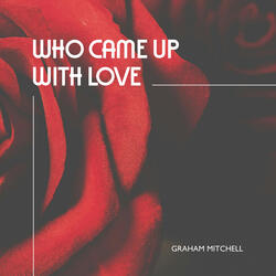 Who Came Up With Love