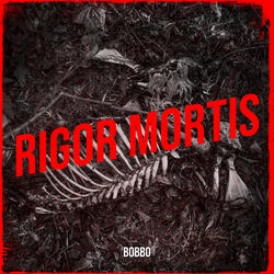 Rigor Mortis