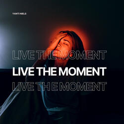 Live the Moment