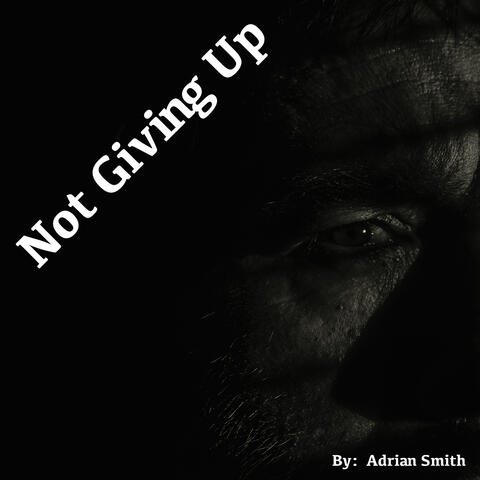Not Giving Up