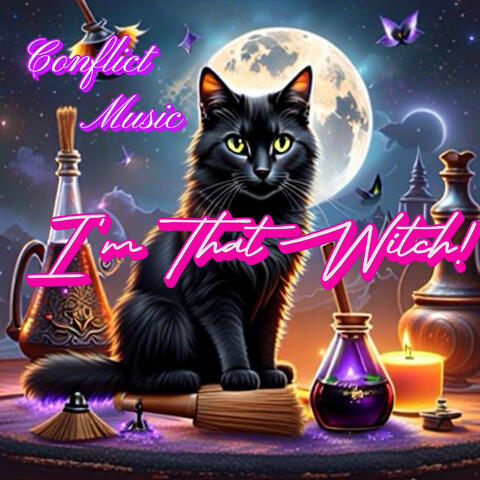 I'm That Witch!