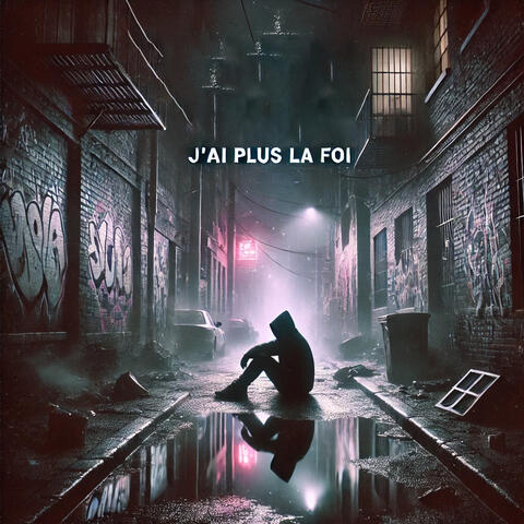 J'ai plus la foi