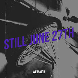 Still June 27th