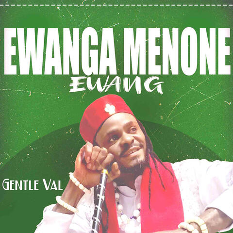 Ewanga Menone Ewang