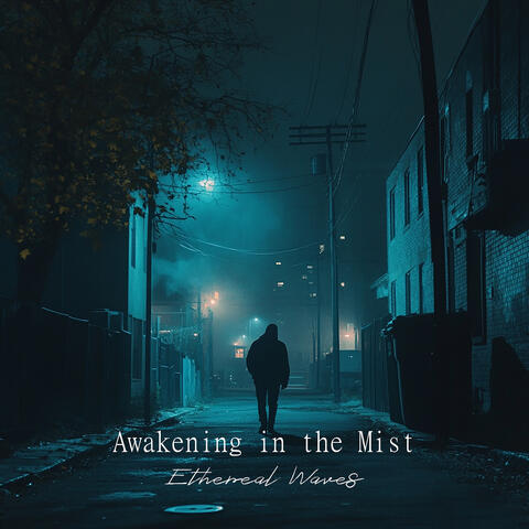 Awakening in the Mist
