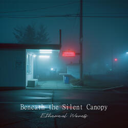 Beneath the Silent Canopy