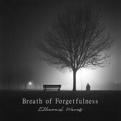 Breath of Forgetfulness