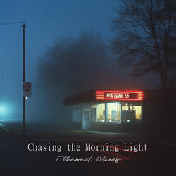 Chasing the Morning Light