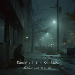 Dance of the Shadows