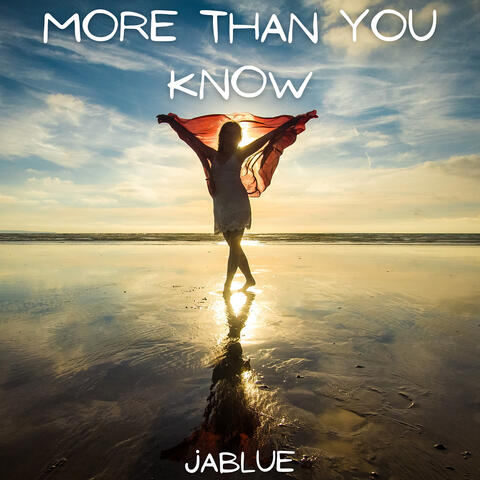 More Than You Know