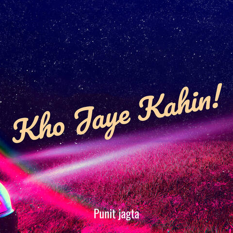 Kho Jaye Kahin!