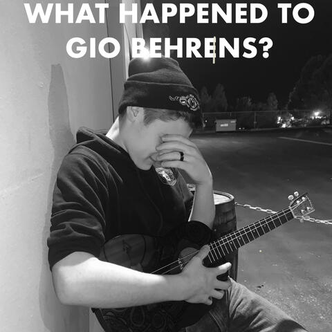 What Happened to Gio Behrens?