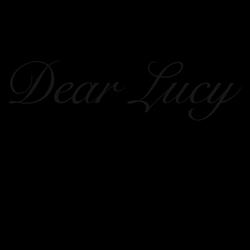 Dear Lucy