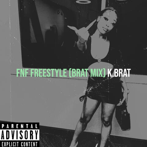 Fnf Freestyle (Brat Mix)