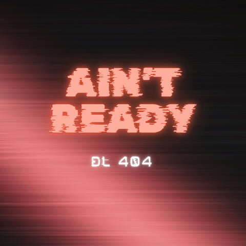 Ain't Ready
