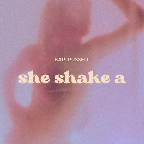 She Shake A