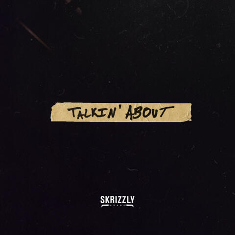 Talkin' about