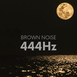 Brown Noise (444hz)