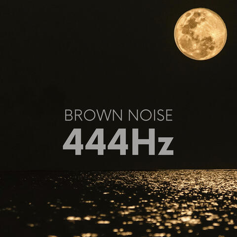 Brown Noise (444hz)