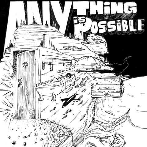 Anything Is Possible