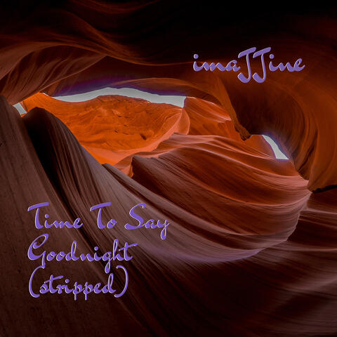 Time to Say Goodnight (Stripped)