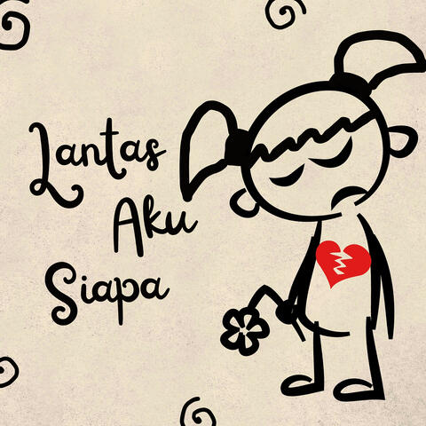 Lantas Aku Siapa