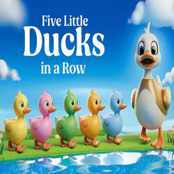 Five Little Ducks in a Row
