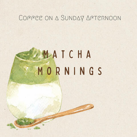 Matcha Mornings