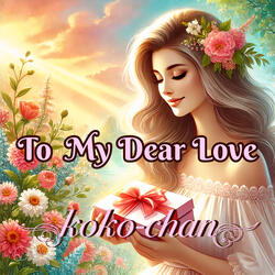 To My Dear Love