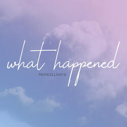 What Happened