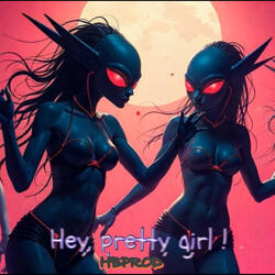 Hey Pretty Girl
