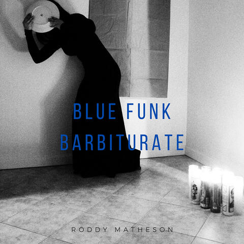 Blue Funk Barbiturate