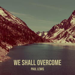 We Shall Overcome
