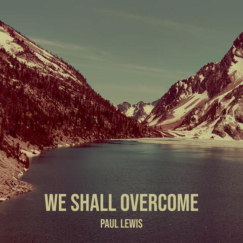 We Shall Overcome