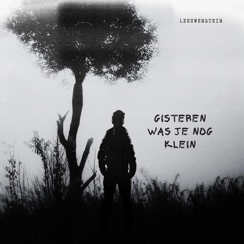 Gisteren Was Je Nog Klein