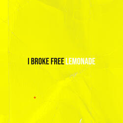 I Broke Free