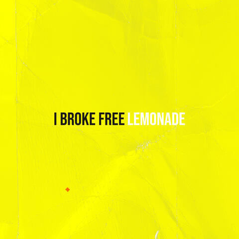 I Broke Free