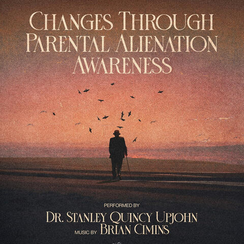 Changes Through Parental Alienation Awareness