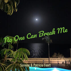 No One Can Break Me