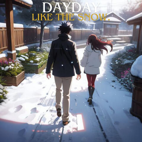Like the Snow.