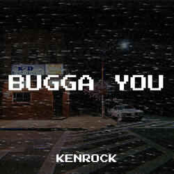 Bugga You