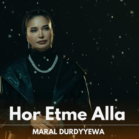 Hor Etme Alla