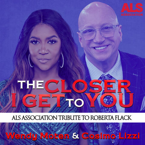 The Closer I Get To You  (ALS Association Tribute To Roberta Flack)