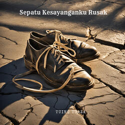 Sepatu Kesayanganku Rusak