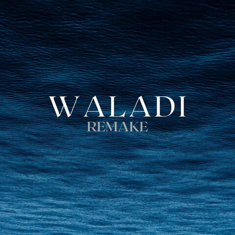 Waladi (Remake)
