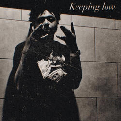 Keeping Low