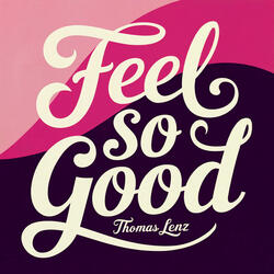 Feel so Good