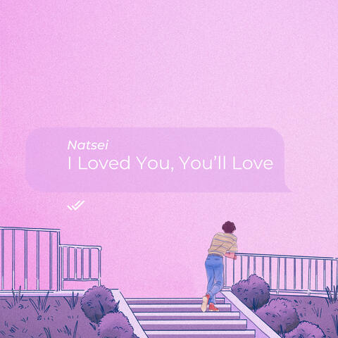 I Loved You(You’ll Love)
