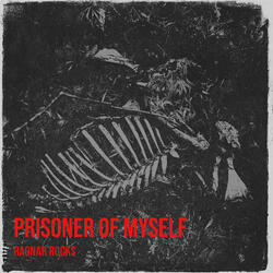 Prisoner of Myself