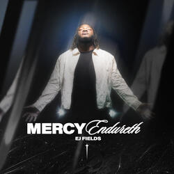 Mercy Endureth (Acoustic)